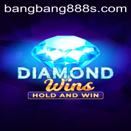 Exploring the Thrills of DiamondWins in the Era of Bangbang888