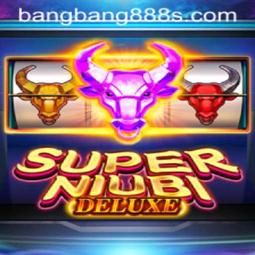 Exploring the World of SuperNiubiDeluxe: A Riveting Journey Through Bangbang888